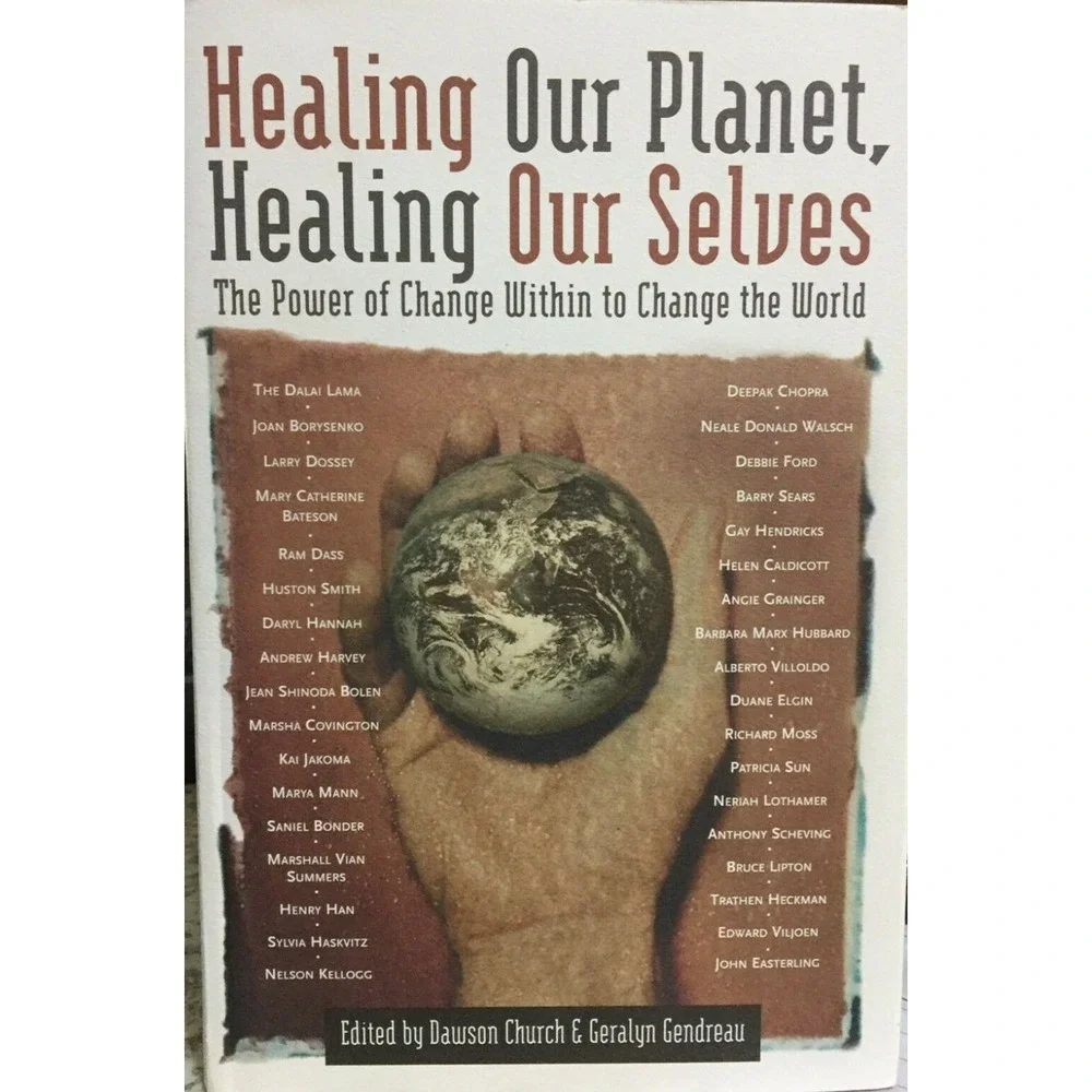 Healing Our Planet, Healing Our Selves: The Power of Change Within Book NEW #141